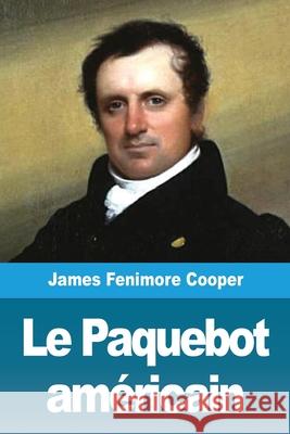 Le Paquebot américain Cooper, James Fenimore 9783967872415 Prodinnova