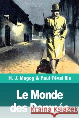 Le Monde des Damnés: Les Mystères de Demain volume 2 Magog, H. J. 9783967872569