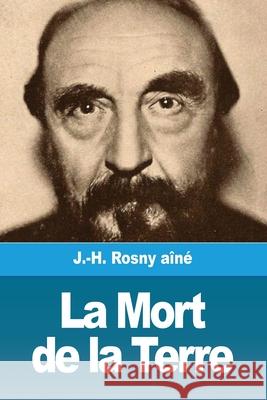 La Mort de la Terre J. -H Rosn 9783967872798 Prodinnova