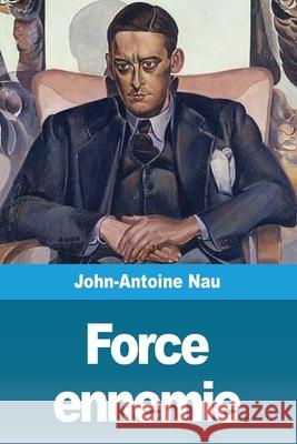 Force ennemie John-Antoine Nau 9783967872880 Prodinnova