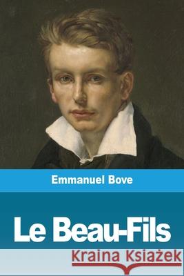 Le Beau-Fils Emmanuel Bove 9783967873467 Prodinnova