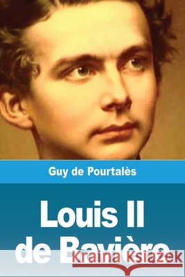 Louis II de Bavière de Pourtalès, Guy 9783967873801 Prodinnova