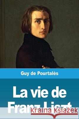 La vie de Franz Liszt de Pourtal 9783967873832 Prodinnova