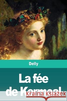 La fée de Kermoal Delly 9783967874167 Prodinnova