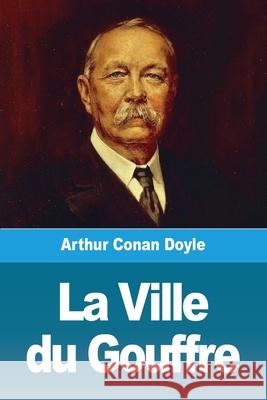 La Ville du Gouffre Arthur Conan Doyle 9783967874211 Prodinnova