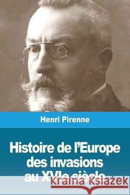 Histoire de l'Europe: des invasions au XVIe siècle Pirenne, Henri 9783967874235 Prodinnova