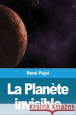 La Planète invisible Pujol, René 9783967874242 Prodinnova