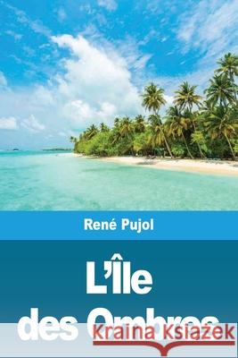 L'Île des Ombres Pujol, René 9783967874259 Prodinnova