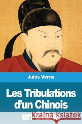 Les Tribulations d'un Chinois en Chine Jules Verne 9783967874280 Prodinnova