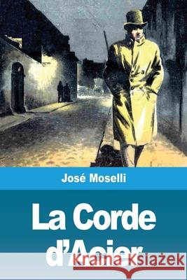 La Corde d'Acier Jos Moselli 9783967874372 Prodinnova