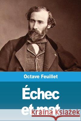 Échec et mat Feuillet, Octave 9783967874389 Prodinnova