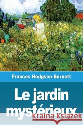 Le jardin mystérieux Burnett, Frances Hodgson 9783967874433