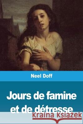 Jours de famine et de détresse Doff, Neel 9783967874471