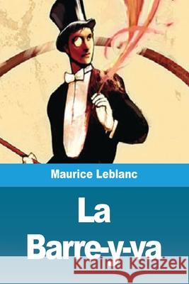 La Barre-y-va Maurice LeBlanc 9783967874662 Prodinnova