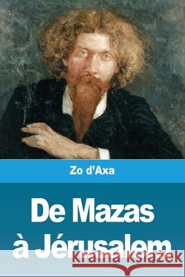 De Mazas à Jérusalem D'Axa, Zo 9783967874709 Prodinnova