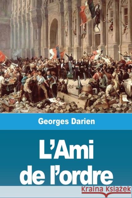 L'Ami de l'ordre Georges Darien 9783967875058