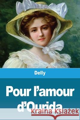 Pour l'amour d'Ourida Delly 9783967875225