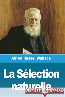 La Sélection naturelle Wallace, Alfred 9783967875294
