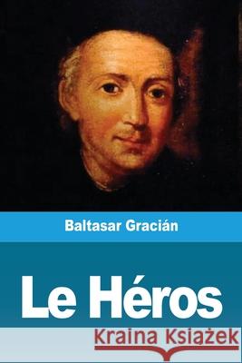 Le Héros Gracián, Baltasar 9783967875522