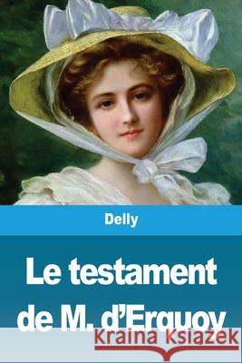 Le testament de M. d'Erquoy Delly 9783967875768 Prodinnova