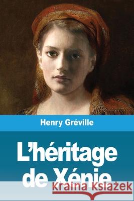 L'héritage de Xénie Gréville, Henry 9783967876024 Prodinnova