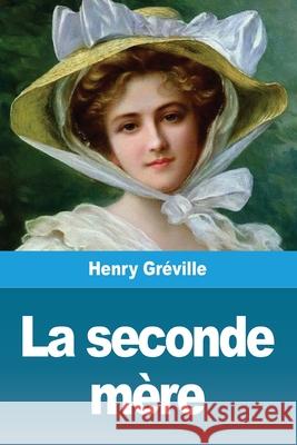 La seconde mère Gréville, Henry 9783967876055 Prodinnova