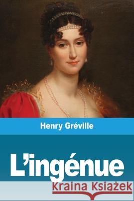 L'ingénue Gréville, Henry 9783967876130 Prodinnova