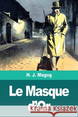 Le Masque d'Or H. J. Magog 9783967876338