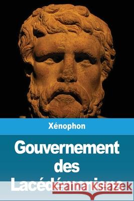 Gouvernement des Lacédémoniens Xénophon 9783967876536 Prodinnova