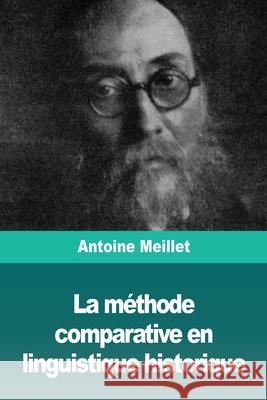 La méthode comparative en linguistique historique Meillet, Antoine 9783967876673 Prodinnova