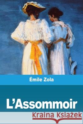 L'Assommoir  Zola 9783967876789 Prodinnova