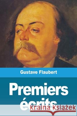 Premiers écrits Flaubert, Gustave 9783967876840