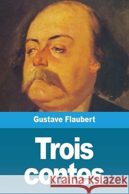 Trois contes Gustave Flaubert 9783967876857