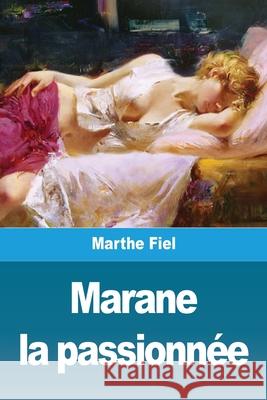 Marane la passionnée Fiel, Marthe 9783967876871 Prodinnova