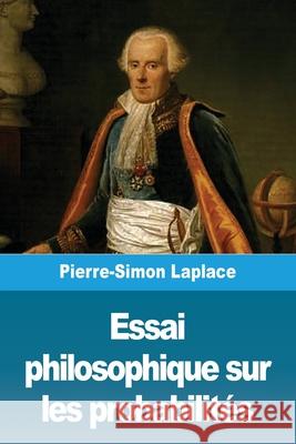 Essai philosophique sur les probabilités Laplace, Pierre-Simon 9783967877274 Prodinnova
