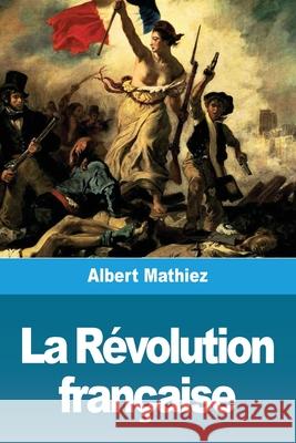 La Révolution française Mathiez, Albert 9783967877298 Prodinnova