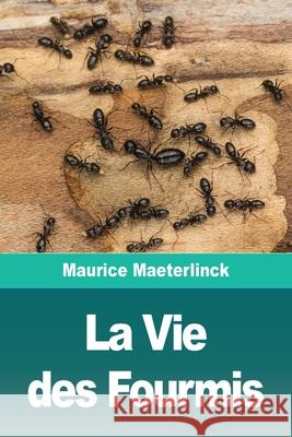 La Vie des Fourmis Maurice Maeterlinck 9783967877809 Prodinnova