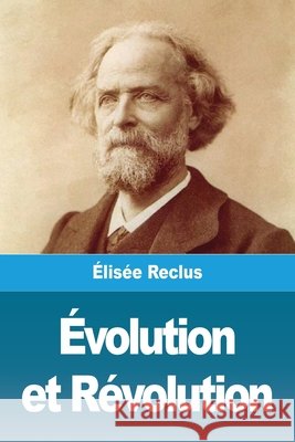 Évolution et Révolution Reclus, Élisée 9783967878172 Prodinnova