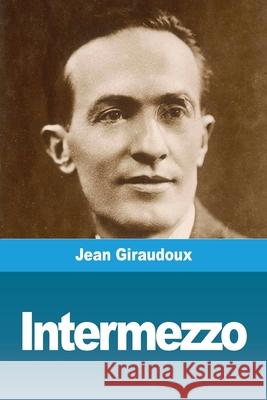 Intermezzo Jean Giraudoux 9783967878233 Prodinnova