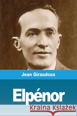 Elpénor Giraudoux, Jean 9783967878264