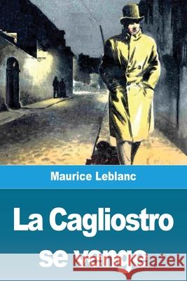 La Cagliostro se venge Maurice LeBlanc 9783967878370