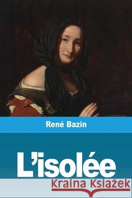 L'isolée Bazin, René 9783967878554 Prodinnova