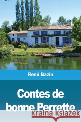 Contes de bonne Perrette René Bazin 9783967878646