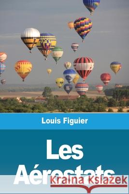 Les Aérostats Figuier, Louis 9783967878714 Prodinnova