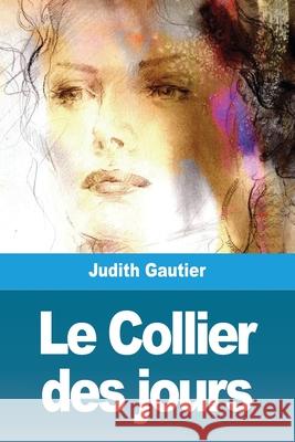Le Collier des jours Judith Gautier 9783967878998