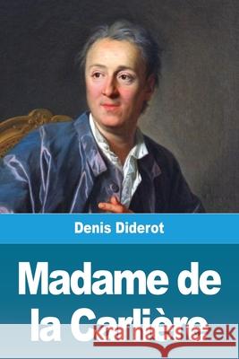 Madame de la Carlière Diderot, Denis 9783967879223 Prodinnova