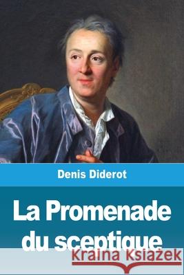La Promenade du sceptique Denis Diderot 9783967879230