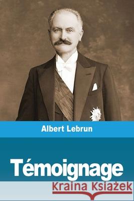 Témoignage Lebrun, Albert 9783967879377 Prodinnova