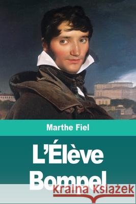 L'Élève Bompel Fiel, Marthe 9783967879384 Prodinnova