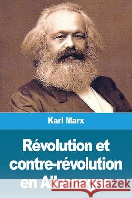 Révolution et contre-révolution en Allemagne Marx, Karl 9783967879636 Prodinnova